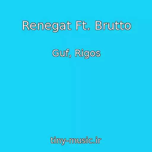 کاور آهنگ Renegat Ft. Brutto از Guf, Rigos