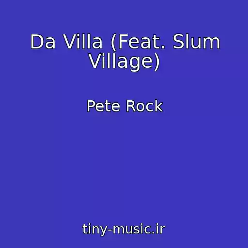 کاور آهنگ Da Villa (Feat. Slum Village) از Pete Rock
