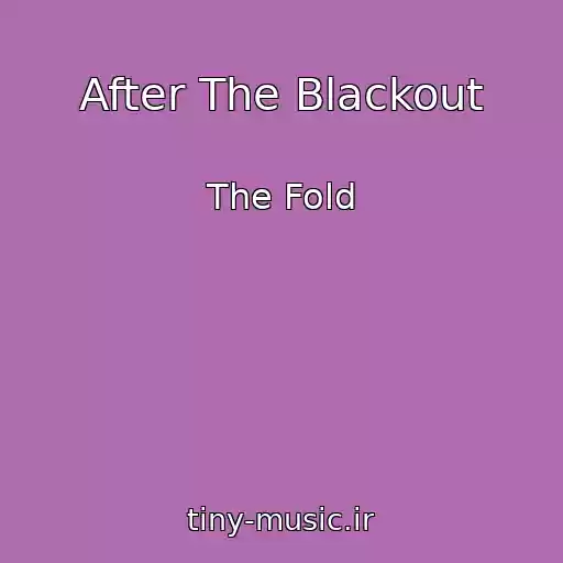 کاور آهنگ After The Blackout از The Fold