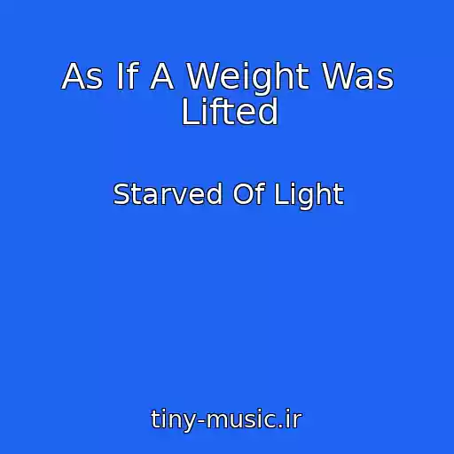 کاور آهنگ As If A Weight Was Lifted از Starved Of Light