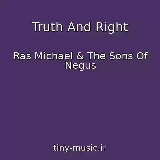 کاور آهنگ Truth And Right از Ras Michael & The Sons Of Negus