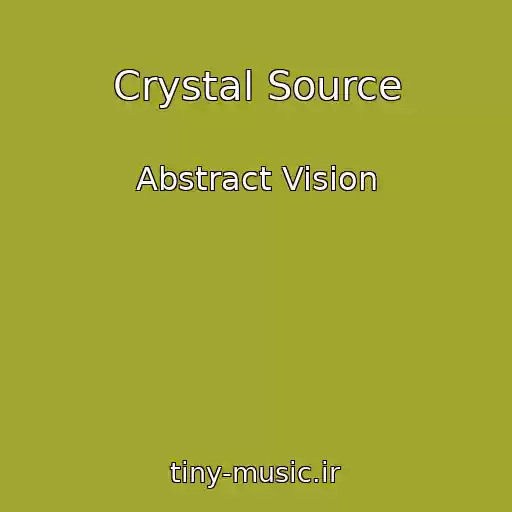 کاور آهنگ Crystal Source از Abstract Vision