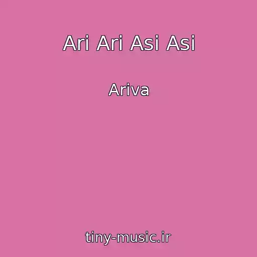 کاور آهنگ Ari Ari Asi Asi از Ariva