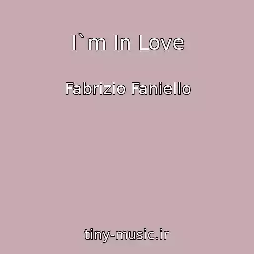 کاور آهنگ I`m In Love از Fabrizio Faniello