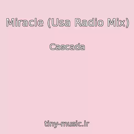 کاور آهنگ Miracle (Usa Radio Mix) از Cascada