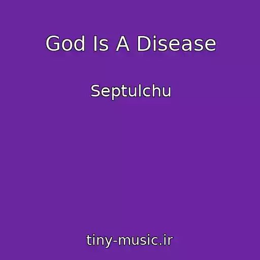کاور آهنگ God Is A Disease از Septulchu
