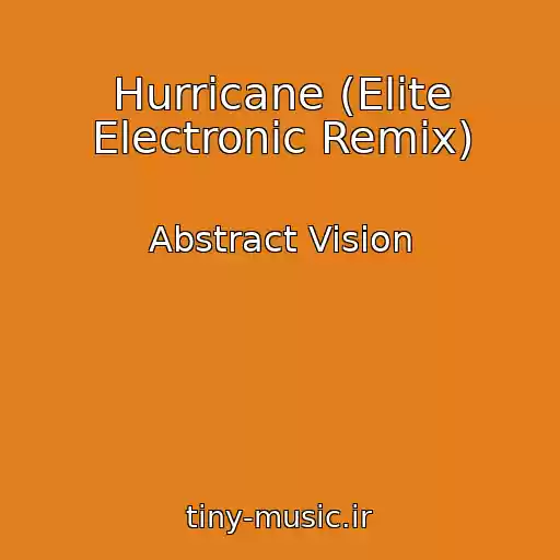 کاور آهنگ Hurricane (Elite Electronic Remix) از Abstract Vision