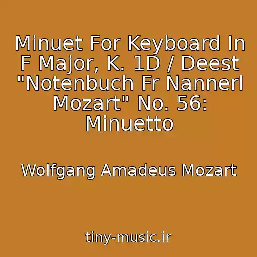 کاور آهنگ Minuet For Keyboard In F Major, K. 1D / Deest "Notenbuch Fr Nannerl Mozart" No. 56: Minuetto از Wolfgang Amadeus Mozart