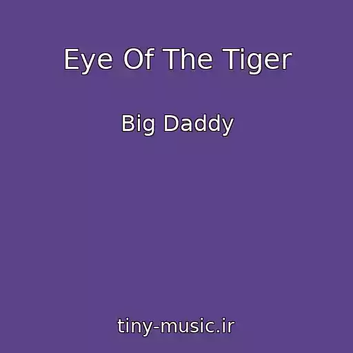 کاور آهنگ Eye Of The Tiger از Big Daddy