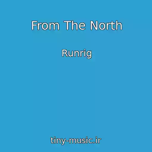 کاور آهنگ From The North از Runrig