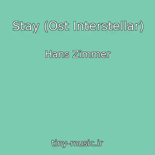 کاور آهنگ Stay (Ost Interstellar) از Hans Zimmer