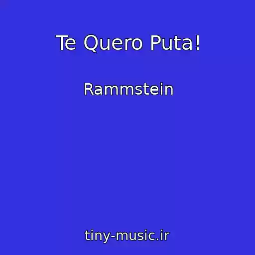 کاور آهنگ Te Quero Puta! از Rammstein