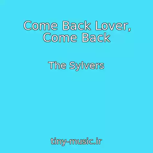 کاور آهنگ Come Back Lover, Come Back از The Sylvers