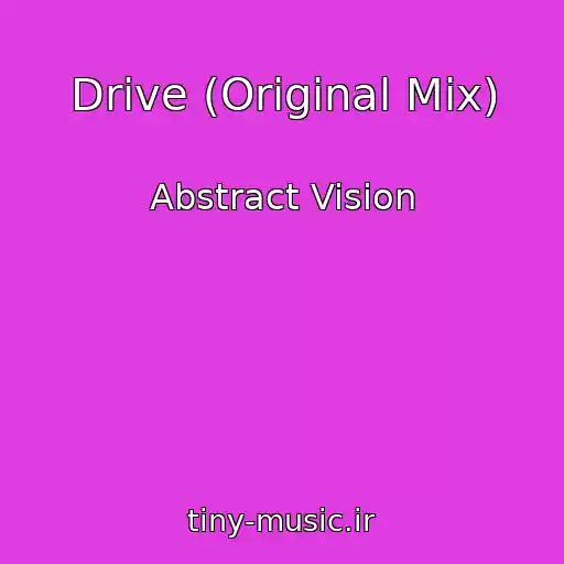 کاور آهنگ Drive (Original Mix) از Abstract Vision