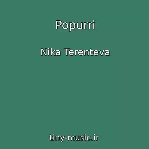 کاور آهنگ Popurri از Nika Terenteva
