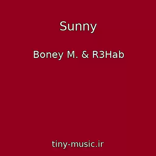 کاور آهنگ Sunny از Boney M. & R3Hab
