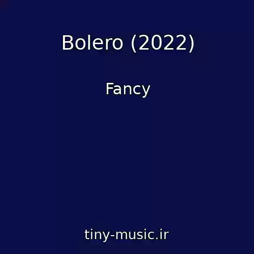 کاور آهنگ Bolero (2022) از Fancy