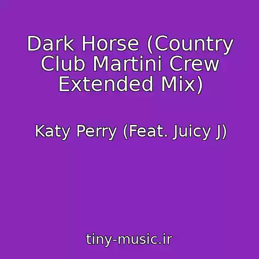 کاور آهنگ Dark Horse (Country Club Martini Crew Extended Mix) از Katy Perry (Feat. Juicy J)