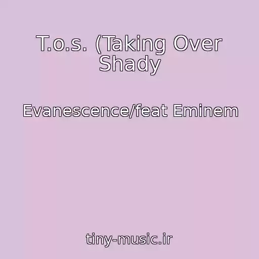 کاور آهنگ T.o.s. (Taking Over Shady از Evanescence/feat Eminem
