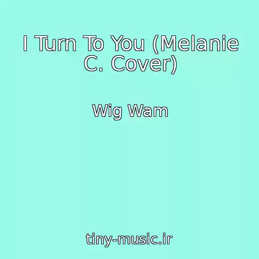 کاور آهنگ I Turn To You (Melanie C. Cover) از Wig Wam