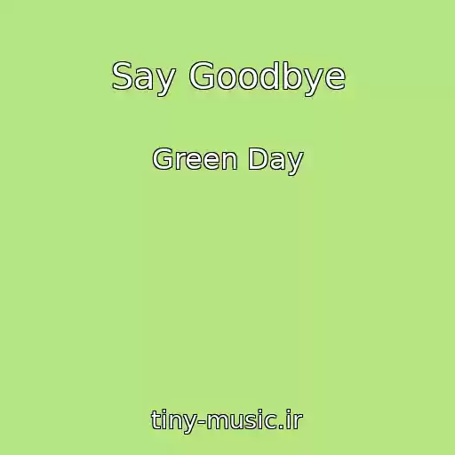 کاور آهنگ Say Goodbye از Green Day