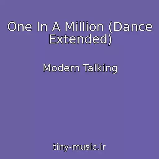 کاور آهنگ One In A Million (Dance Extended) از Modern Talking