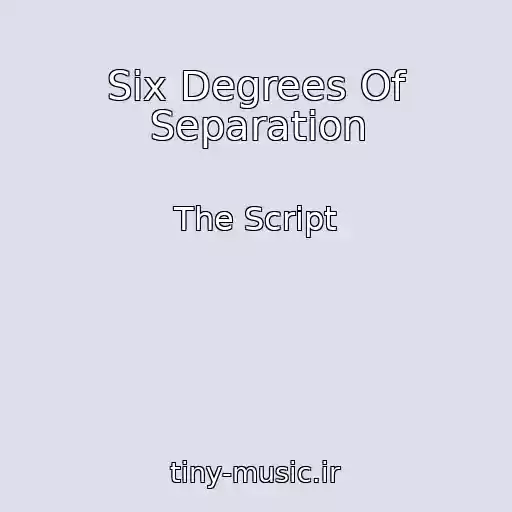 کاور آهنگ Six Degrees Of Separation از The Script