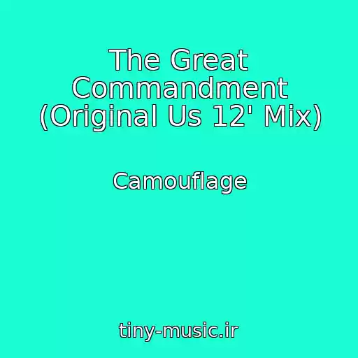 کاور آهنگ The Great Commandment (Original Us 12' Mix) از Camouflage