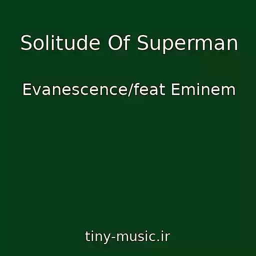 کاور آهنگ Solitude Of Superman از Evanescence/feat Eminem