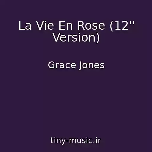 کاور آهنگ La Vie En Rose (12'' Version) از Grace Jones
