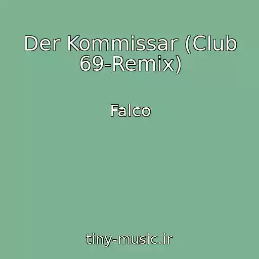 کاور آهنگ Der Kommissar (Club 69-Remix) از Falco