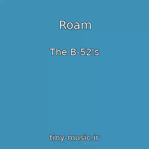 کاور آهنگ Roam از The B-52's