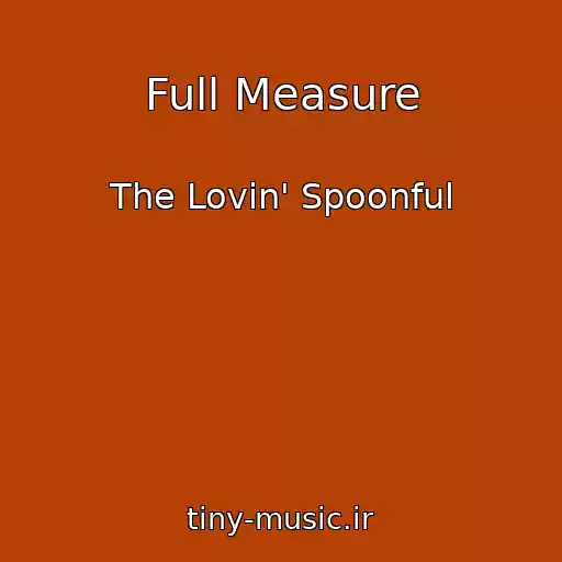 کاور آهنگ Full Measure از The Lovin' Spoonful