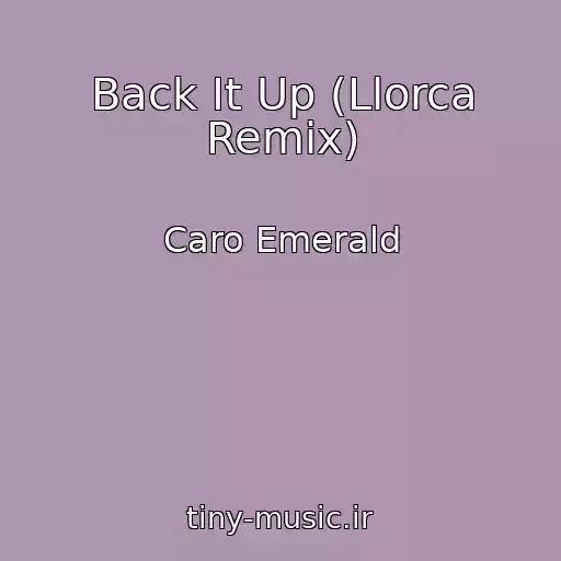 کاور آهنگ Back It Up (Llorca Remix) از Caro Emerald