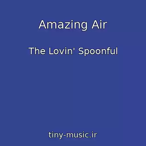 کاور آهنگ Amazing Air از The Lovin' Spoonful