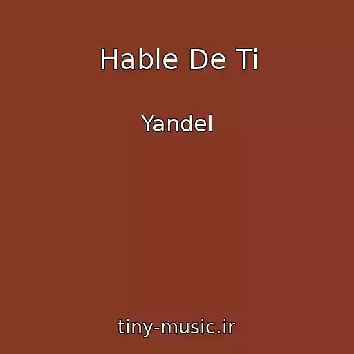 کاور آهنگ Hable De Ti از Yandel