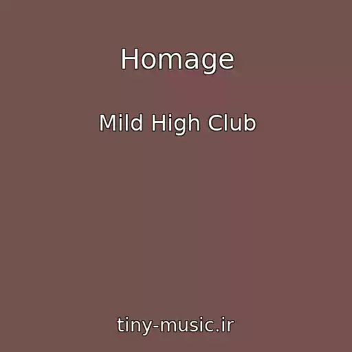 کاور آهنگ Homage از Mild High Club