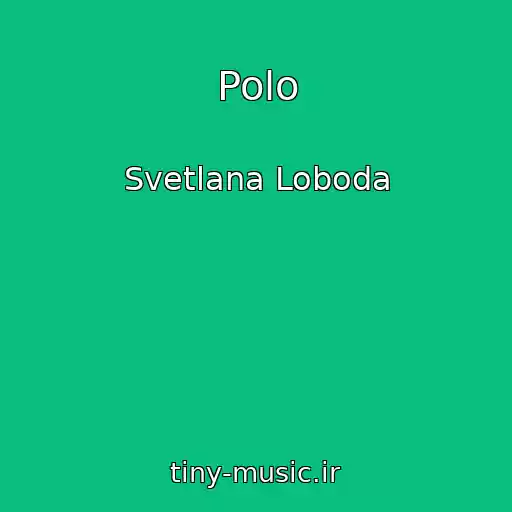 کاور آهنگ Polo از Svetlana Loboda