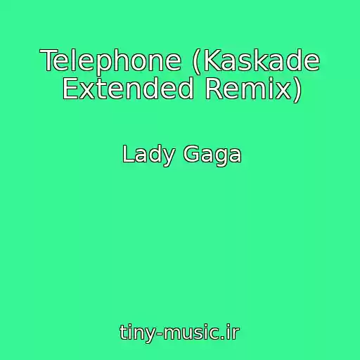 کاور آهنگ Telephone (Kaskade Extended Remix) از Lady Gaga