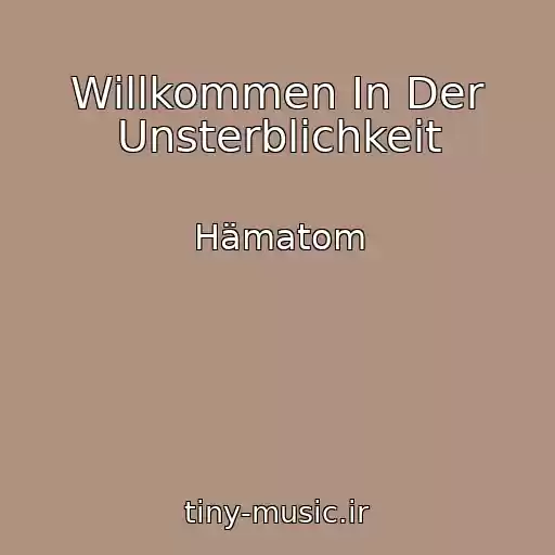 کاور آهنگ Willkommen In Der Unsterblichkeit از Hämatom