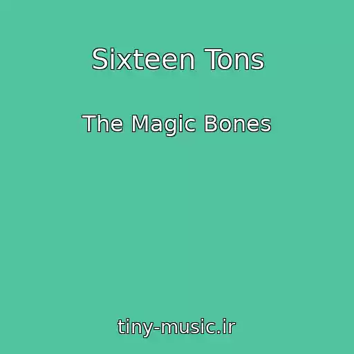 کاور آهنگ Sixteen Tons از The Magic Bones