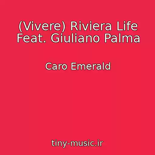 کاور آهنگ (Vivere) Riviera Life Feat. Giuliano Palma از Caro Emerald