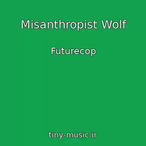 کاور آهنگ Misanthropist Wolf از Futurecop