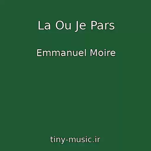 کاور آهنگ La Ou Je Pars از Emmanuel Moire