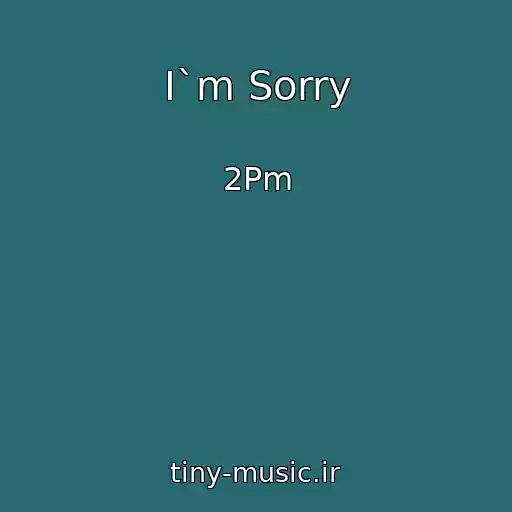 کاور آهنگ I`m Sorry از 2Pm