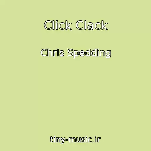کاور آهنگ Click Clack از Chris Spedding