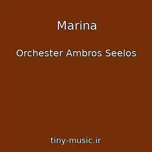 کاور آهنگ Marina از Orchester Ambros Seelos