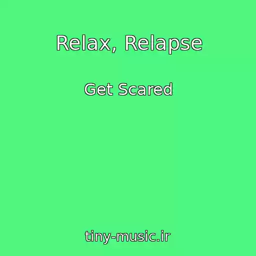 کاور آهنگ Relax, Relapse از Get Scared
