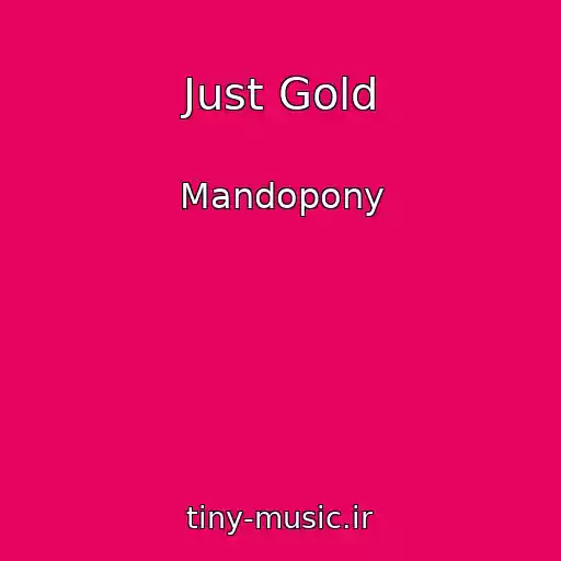 کاور آهنگ Just Gold از Mandopony