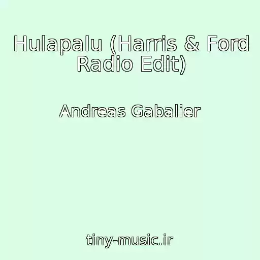کاور آهنگ Hulapalu (Harris & Ford Radio Edit) از Andreas Gabalier